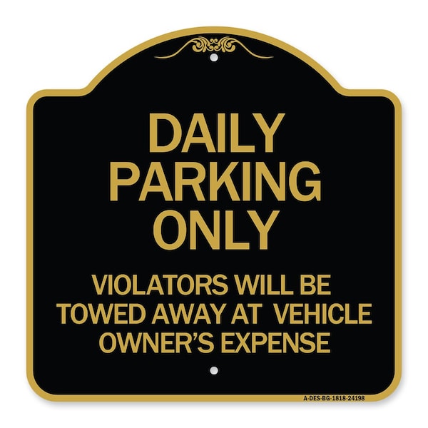 Signmission Daily Parking Violators Towed Away Vehicle Owners Expense Alum Sign, 18" L, 18" H, BG-1818-24198 A-DES-BG-1818-24198 - main